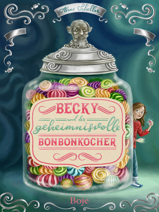 Title details for Becky und der geheimnisvolle Bonbonkocher by Anne Scheller - Available